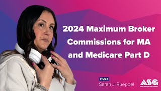 2024 Maximum Broker Commissions for Medicare Advantage and Medicare Part D [upl. by Mcgannon]