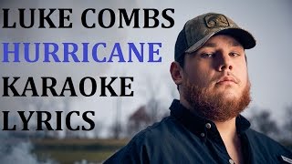 LUKE COMBS  HURRICANE KARAOKE COVER LYRICS [upl. by Cirdek381]