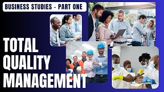 Total Quality Management  Part One  Business Studies [upl. by Nichani]