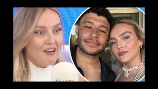 Perrie Edwards admits she struggled to tell fiancé Alex OxladeChamberlain she loved him  after sha [upl. by Eda]