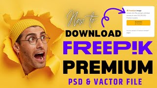 Download Freepik Premium PSD Files How to Get Freepik Premium Files in 2024 100 working [upl. by Powel]