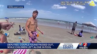 Deputies Couple found passed out drunk on Volusia beach while young children were in pool alone [upl. by Cooke]