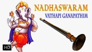 Vatapi Ganapathim  Nadhaswaram  Classical Instrumental  Jayashankar amp Valayapatti Subramaniam [upl. by Anua663]