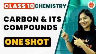 Carbon and its Compounds One Shot Revision  NCERT Class 10 Chemistry  CBSE 2024 [upl. by Tidwell]