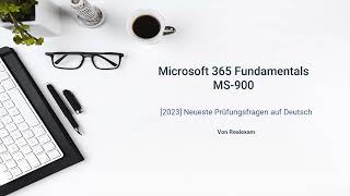 Microsoft 365 Fundamentals MS900 Prüfungsfragen 2023 Braindumps auf Deutsch [upl. by Christianity]