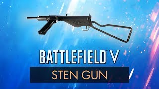 Battlefield 5 STEN GUN REVIEW  BF5 Weapon Guide BFV [upl. by Augustus]