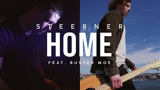 Steerner  Home feat Buster Moe Performance Video [upl. by Aener]