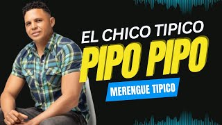 PIPO PIPO Aneudy El Chico Tipico [upl. by Eimak]