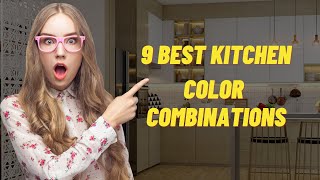 Best 9 kitchen Color Combinations in 2022  Kitchen Cabinet Color Ideas  Modern Kitchen Color [upl. by Potash]