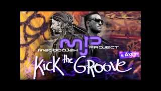 Kick The Groove  Madboojah Project feat Axum מטבוחה פרוגקט [upl. by Phaedra]