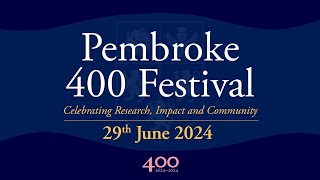 Pembroke 400 Festival Highlights of Pembroke College Oxfords 400th Anniversary [upl. by Leik]