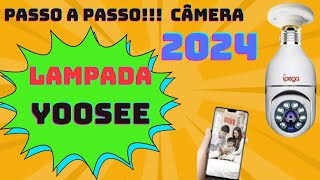 COMO CONFIGURAR INSTALAR CAMERA LAMPADA WIFI YOOSEE 2024 [upl. by Orna442]