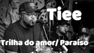 TIEE CANTA TRILHA DO AMOR E PARAÍSO  Pagode do Tiee [upl. by Lisk]