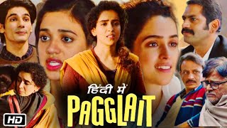 Pagglait Full HD Movie in Hindi  Sanya Malhotra  Ashutosh Rana  Sayani Gupta  Review and Story [upl. by Aiyram]