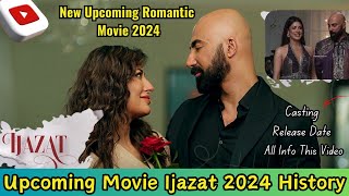 Ijazat Film  Upcoming Movie 2024  Ijazat Movie history upcoming movie pakistani mawishhayat [upl. by Lattimer701]