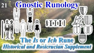 Gnostic Runology – The Is or Ich Rune Supplemental Information [upl. by Nareik113]