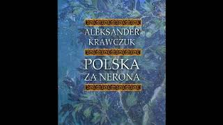 Aleksander Krawczuk  Polska za Nerona audiobook cały [upl. by Rafaelof615]