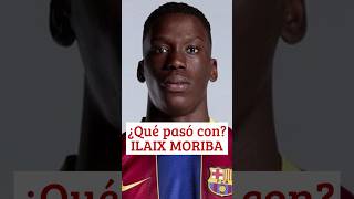 ¿QUÉ PASÓ CON ILAIX MORIBA 🤑🤔 ilaixmoriba fcbarcelona futbol [upl. by Oiralednac]