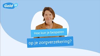 Hoe kun je slim besparen op je zorgverzekering [upl. by Gariepy605]