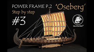 Viking ship ‘Oseberg’  version 3 3 Power frame P2 [upl. by Aiuoqes417]