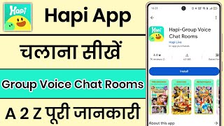 Hapi App Kaise Use Kare  How To Use Hapi App  Hapi Group Voice Chat Rooms [upl. by Yetti470]