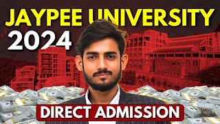 Jaypee University Direct Admission 2024  Complete Guide to Admission Process 🎓 [upl. by Latini]