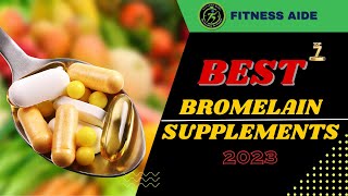 The 7 Best Bromelain Supplements  Amazing Nutrition Benefits of Bromelain [upl. by Eneliak]