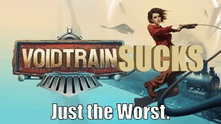 Voidtrain This Game SUCKS [upl. by Tharp479]