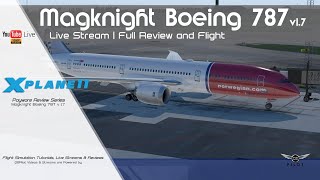 Magknight Boeing 787 v17  Full Review and Flight  XPlane 11 [upl. by Nirraj]