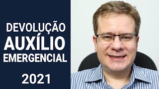 Tenho que fazer a DEVOLUÇÃO DO AUXÍLIO EMERGENCIAL Saiba AGORA [upl. by Bixby]