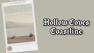 Hollow Coves  Coastline Lyrics Terjemahan English  Indonesia [upl. by Callida937]