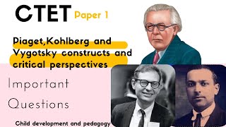 CTETPiagetKohlberg and Vygotsky Important questions Learn Well [upl. by Alage]