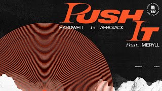 Hardwell amp AFROJACK feat MERYLL  Push It [upl. by Anitahs797]