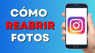 Cómo Volver a Abrir las Fotos de Instagram YA VISTAS Móvil 2023 [upl. by Ahsaeym536]