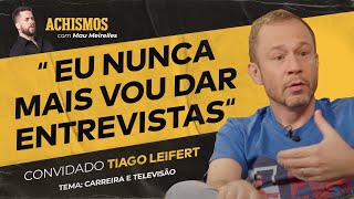 O QUE PENSA TIAGO LEIFERT  ACHISMOS PODCAST 298 [upl. by Veats541]