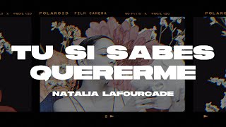 Natalia Lafourcade  Tú Si Sabes Quererme LetraLyrics [upl. by Tnias]