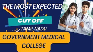 Expected Cut off Tamilnadu Government medical college Neet 2024 [upl. by Dan]