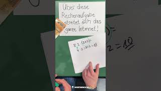 Wer hat recht 🧮 Die kontroverse Matheaufgabe 🔥mathematik wisstihrnoch [upl. by Ainafets]