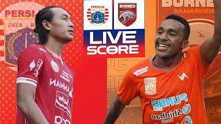 🔴LIVE SCORE  PERSIJA VS BORNEO FC  LIGA 1 [upl. by Madeleine]