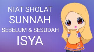 NIAT SHOLAT SUNNAH SEBELUM ISYA DAN SESUDAH ISYA [upl. by Atilrak]