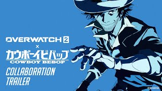 Overwatch 2 x Cowboy Bebop  Collaboration Trailer [upl. by Aiekat]