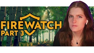 DELILAH SUCKS  Firewatch Part 3 [upl. by Ainiger]