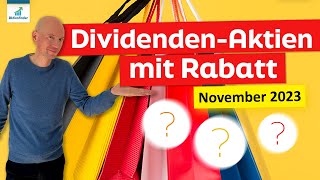 Dividenden Aktien mit Rabatt im November 2023 [upl. by Eak]