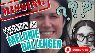 WHERE IS MELONIE BALLENGER [upl. by Quartis]