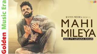 Mahi Mileya  Miel Ft Afsana Khan 2018 HD [upl. by Nosyaj]