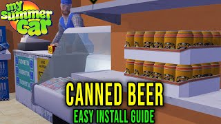 CANNED BEER  HOW TO DOWNLOAD AND INSTALL CORRECTLY  My Summer Car [upl. by Ahseekan]