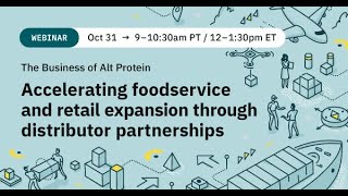 The Business of Alt Protein Advancing foodservice amp retail growth through distributor partnerships [upl. by Fritzie]