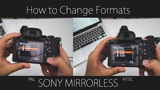 Sony Mirrorless Switch between NTSC and PAL [upl. by Schweitzer]