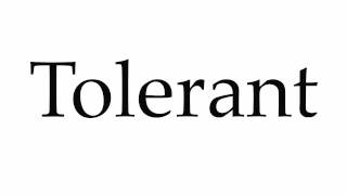 How to Pronounce Tolerant [upl. by Sirrot]