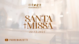 SANTA MISSA AO VIVO  221223 [upl. by Suiremed]